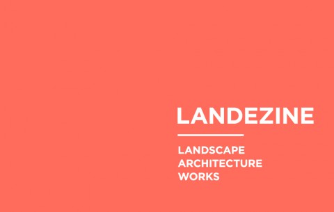 ‘Landezine. Presenting contemporany landscape architecture works’ 